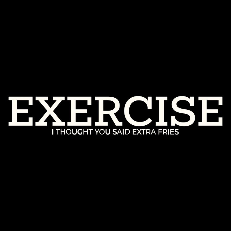 EXERCISE – I THOUGHT YOU SAID EXTRA FRIES