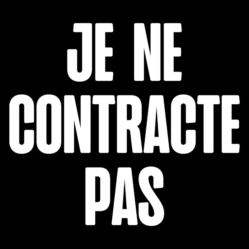 je ne contracte pas