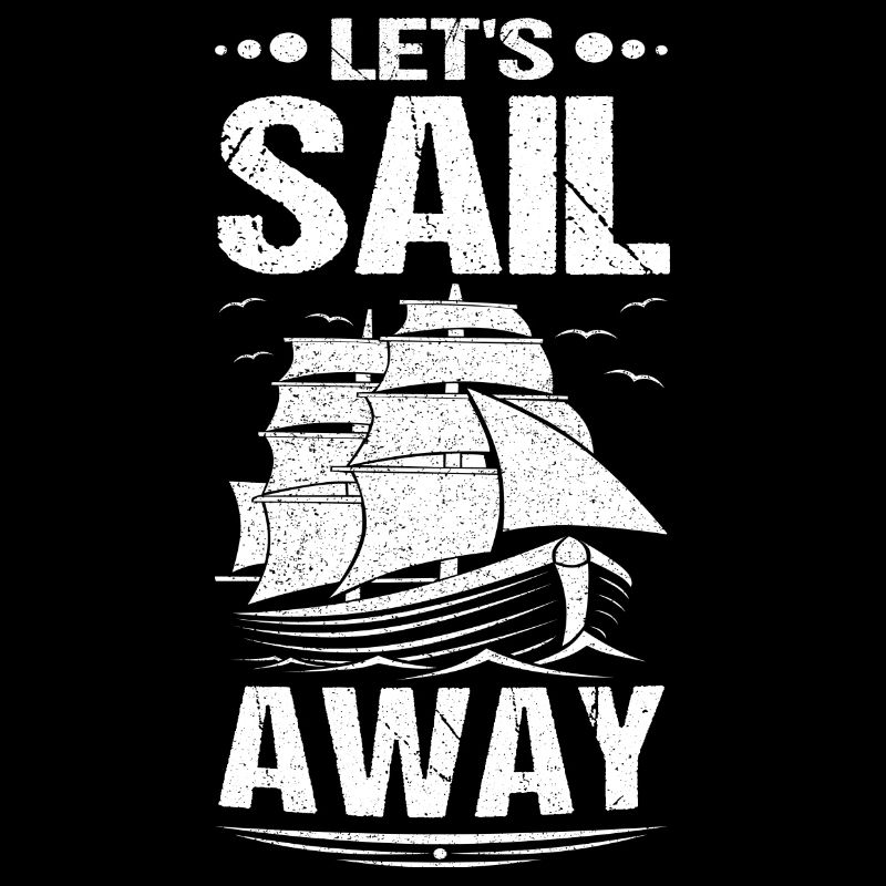 Let's sail away