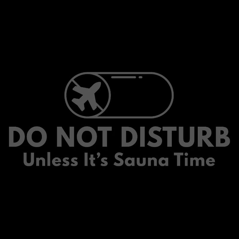 Do Not Disturb Unless It's Sauna Time