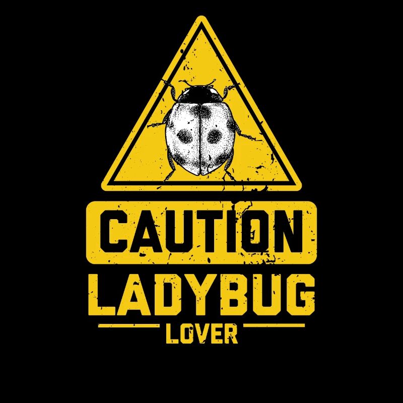 CAUTION Ladybug Lover