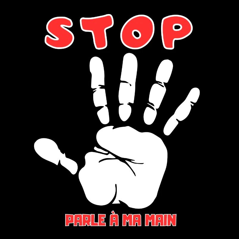 Stop Parle à ma main- Design de main drôle