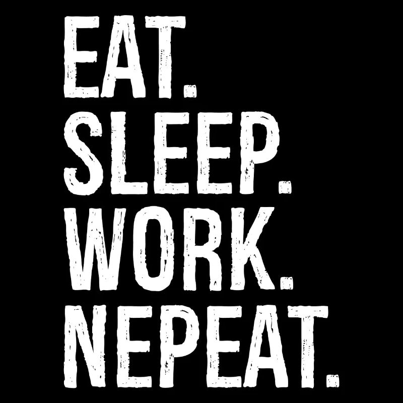 eat sleep work nepeat