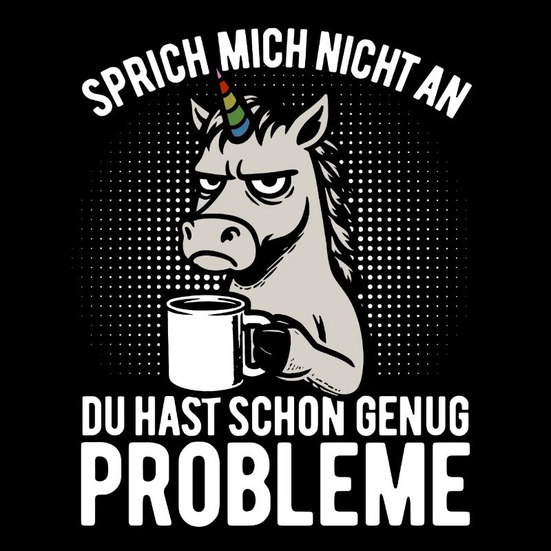 Sprich mich nicht an - mürrisches Einhorn, Kaffee