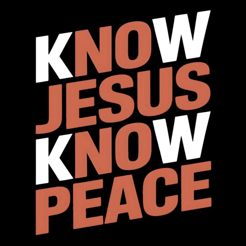 Know Jesus Know Peace