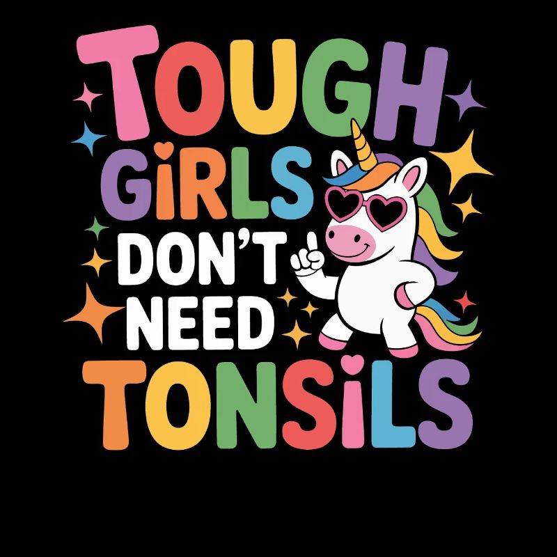 Tough Girls Don't Need Tonsils