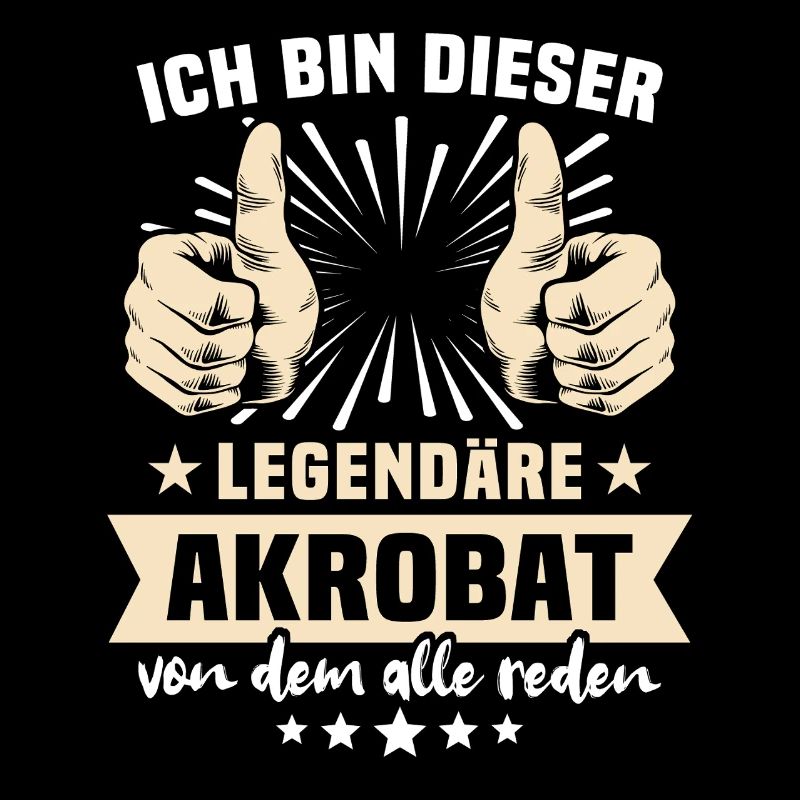 Akrobat Sprüche