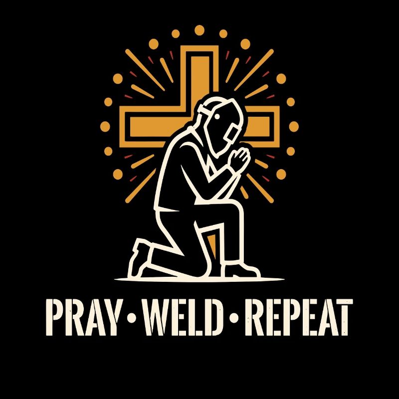 Pray Weld Repeat Welder Cross
