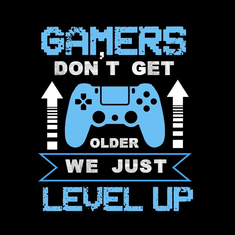 Gamers_dont_get_old_we_just_level_up