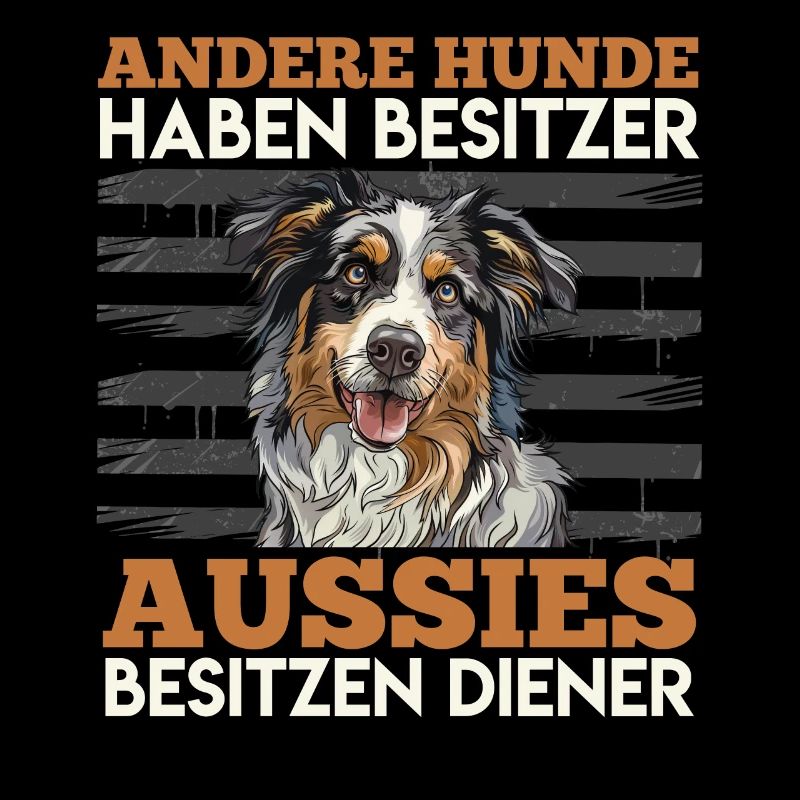 Aussie D’AUTRES CHIENS ONT DES PROPRIÉTAIRES LES AUSSIES ONT