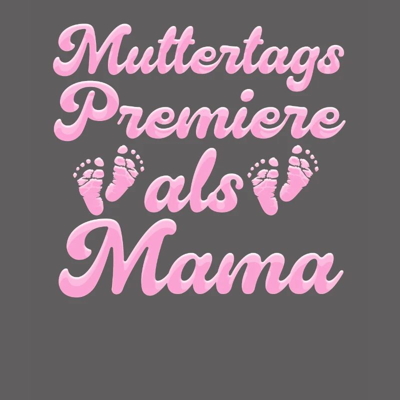 MUTTERTAGS PREMIERE ALS MAMA Endlich Mutter