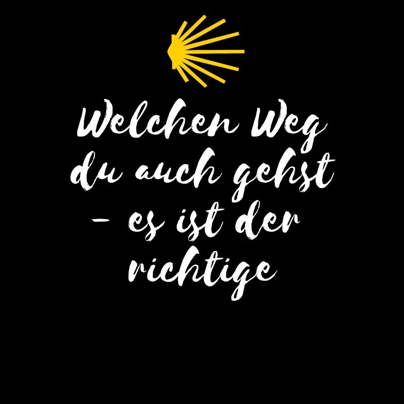 Der Weg - Jakobsweg Pilger Spruch