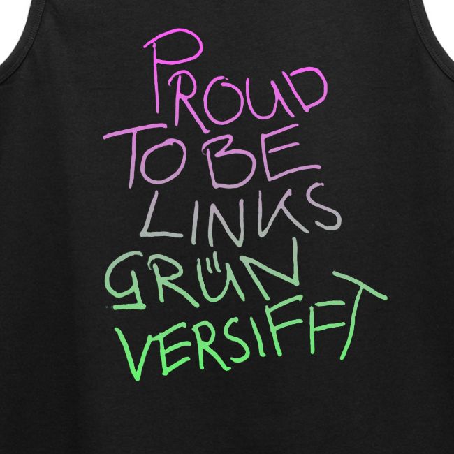 PROUD TO BE LINKSGÜNVERSIFFT