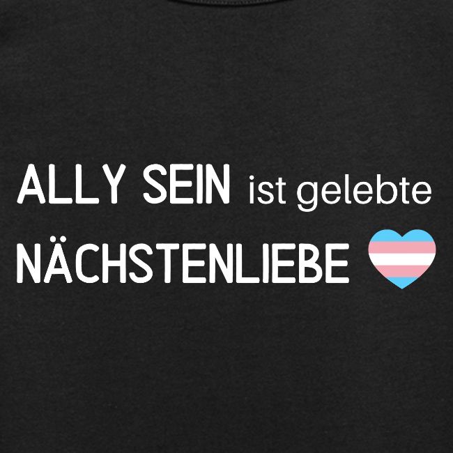Ally sein = Nächstenliebe - trans*
