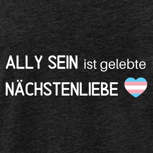 Ally sein = Nächstenliebe - trans*