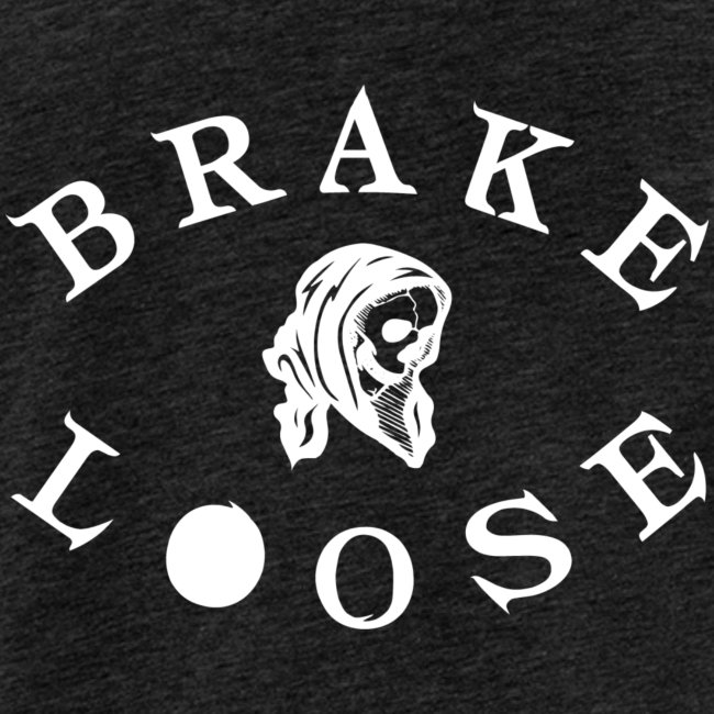 BRAKE LOOSE - WHITE REAPER LOGO