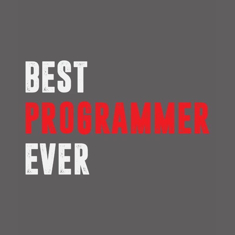 Best Programmer ever Funny Coder Quote