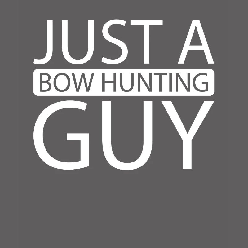 Bogenjagd Bogenjäger Just A Bow Hunting Guy