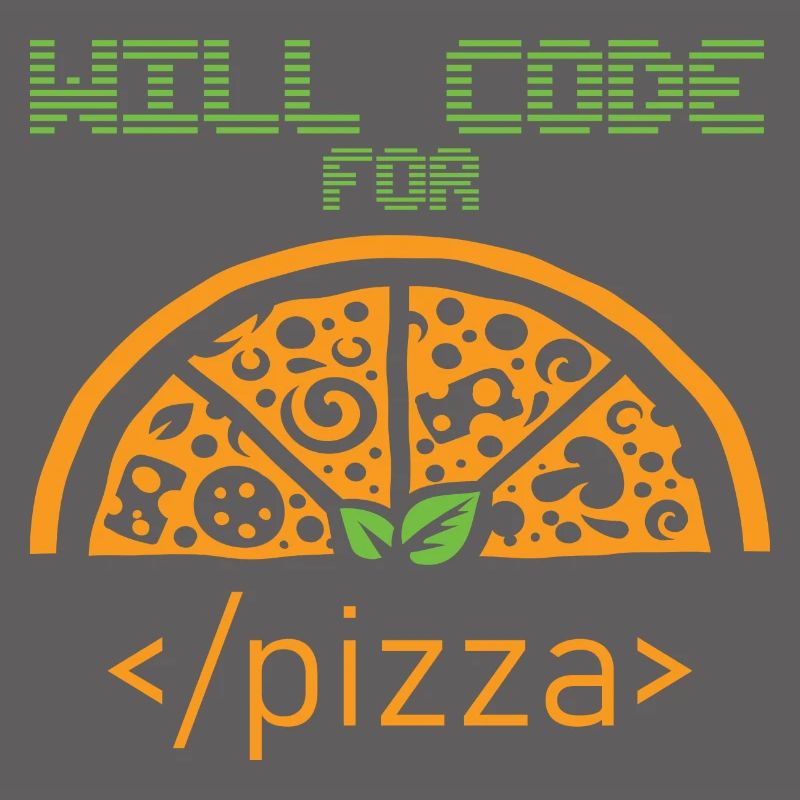 Codera pour Pizza Programmer Nerd Developer