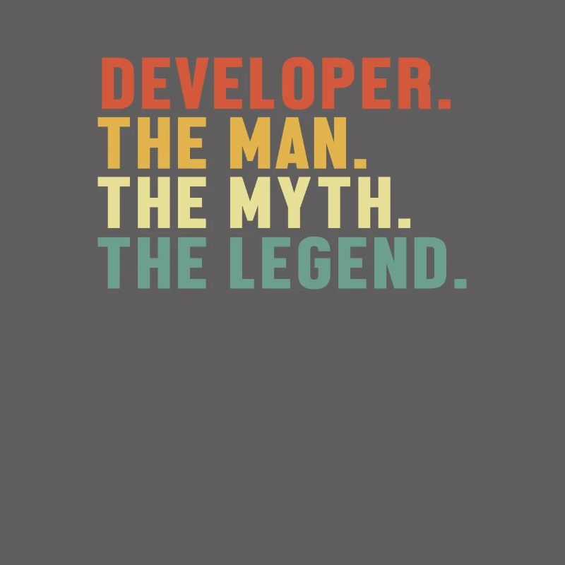 Developer Man Myth Legend Systems Engineer