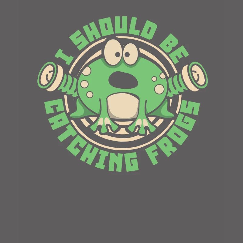 I Should Be Catching Frogs Toad Tadpole