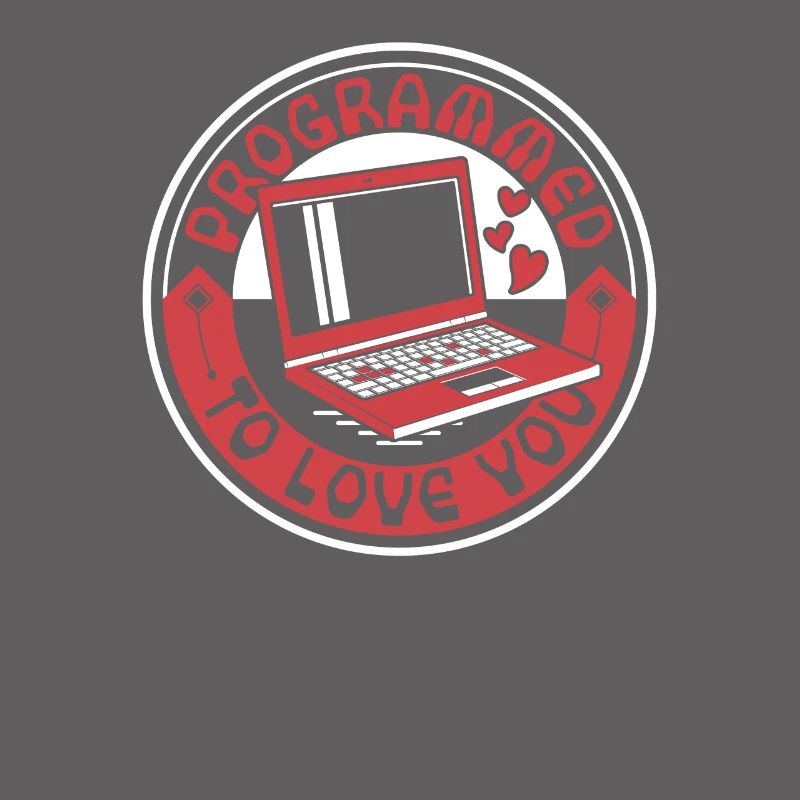 Programmed To Love You Developer Coder