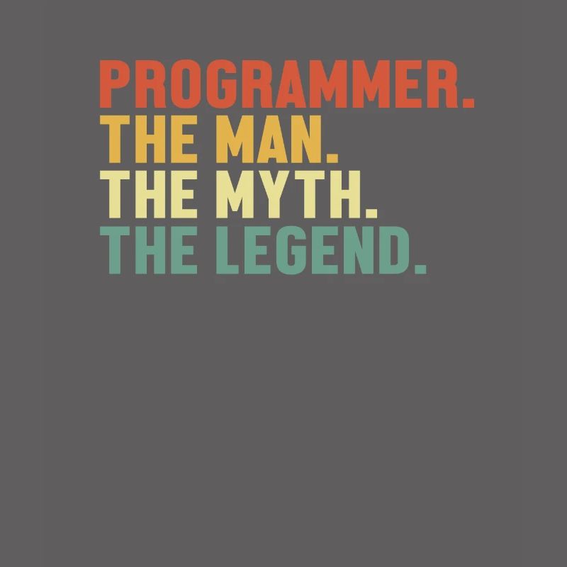 Programmer Man Myth Legend Developer Coder