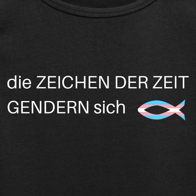 ZEICHEN DER ZEIT - trans*