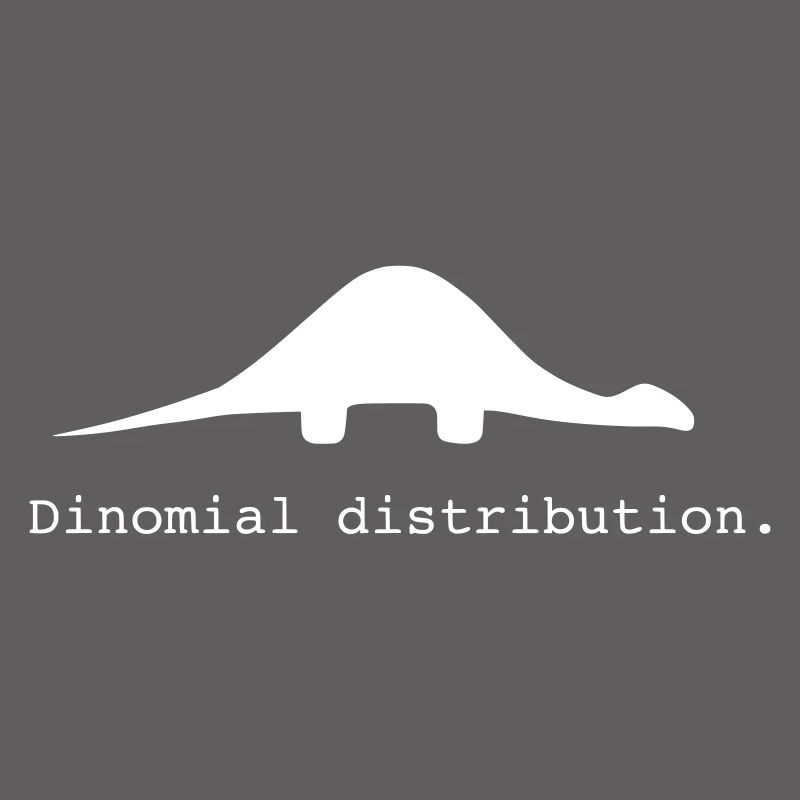 funny nerd geek, gift idea, Binomial distribution