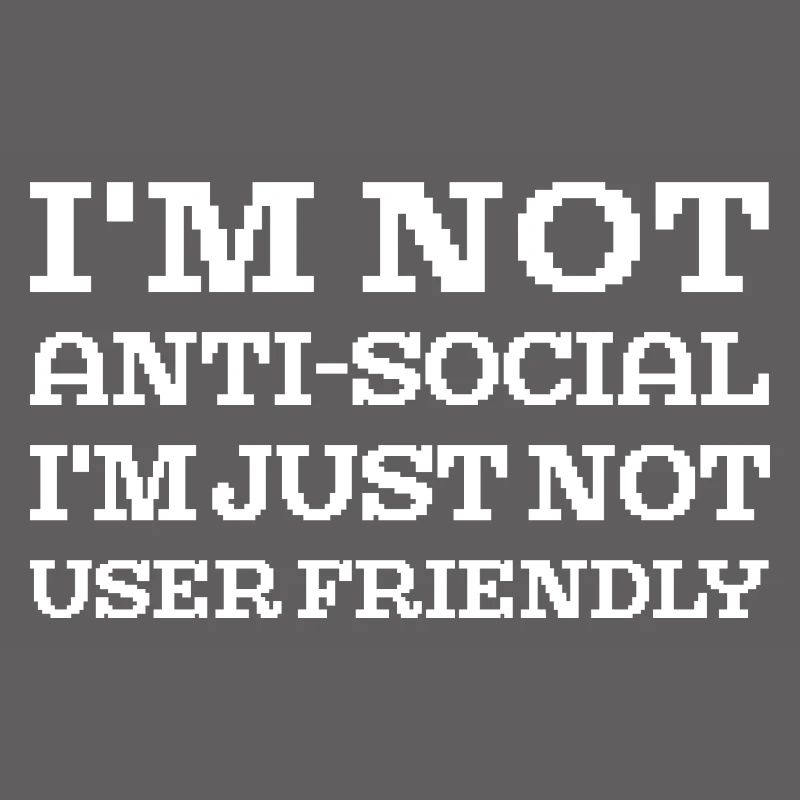 I’m Not Users Friendly Web Developer Coder