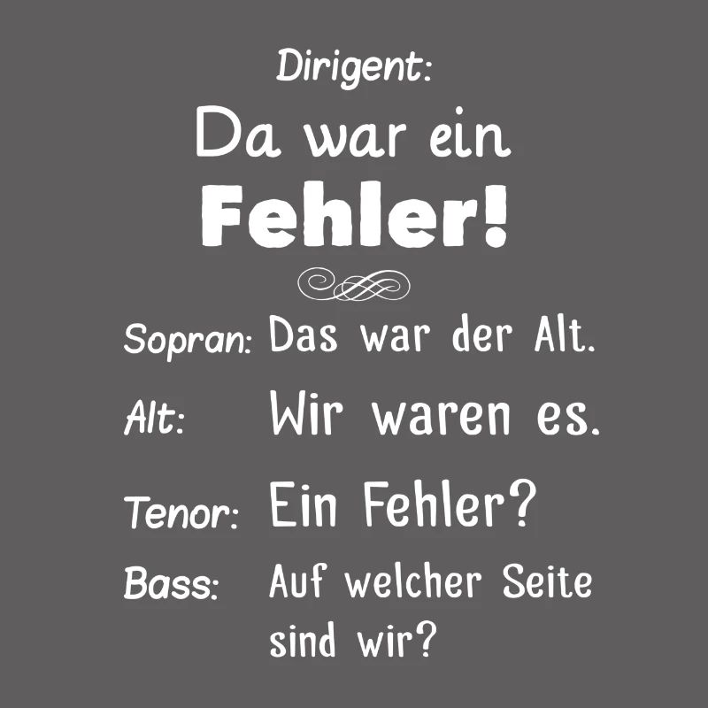 Da war ein Fehler Dirigent Geschenk Chorprobe Chor