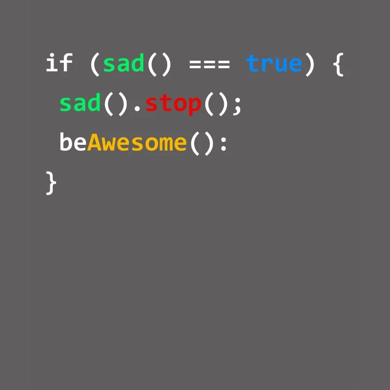 If Sad Be Awesome Coding Programming Nerd Gift