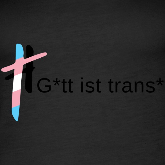 Gott ist trans*
