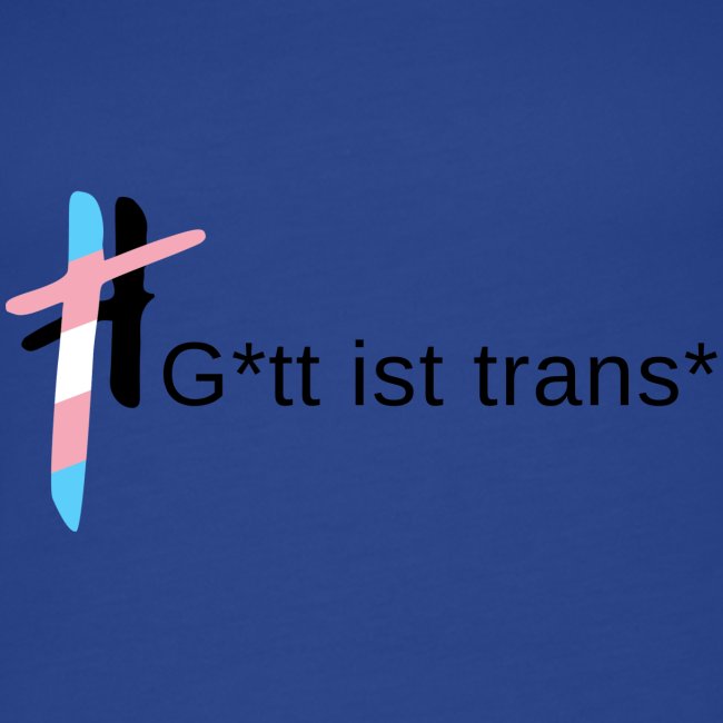 Gott ist trans*