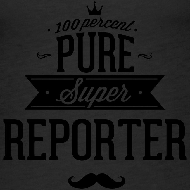 100 Prozent super Reporter