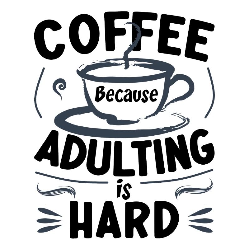 Le café parce que l’âge adulte est difficile