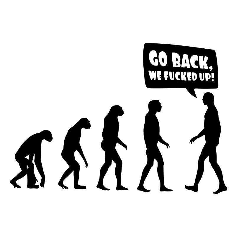 Evolution fucked up - Evolution verkackt