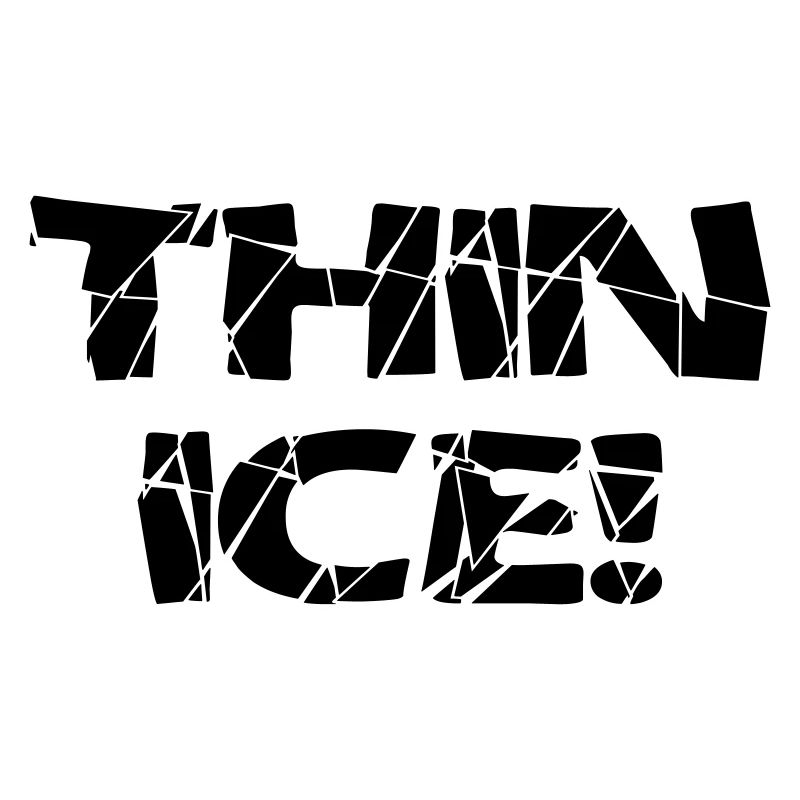 Thin Ice