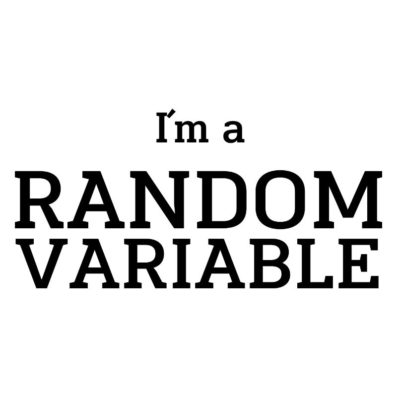 I´m a random variable t-shirt statistics