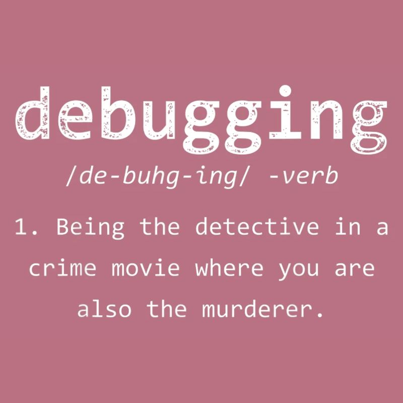 Debugging Lustiges Programmierer Definition