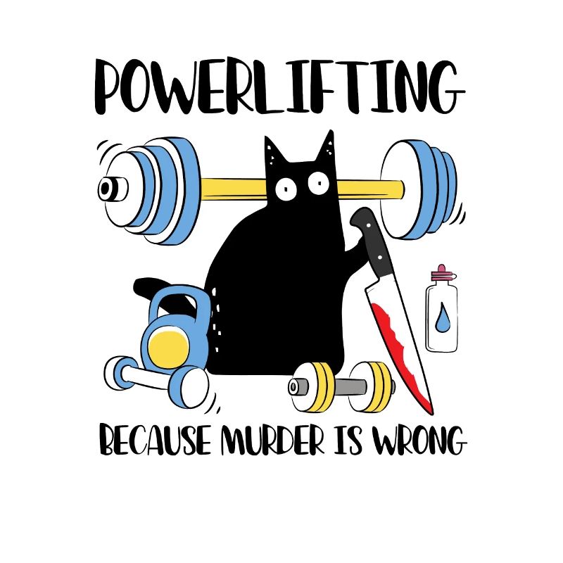 Powerlifting because murder is wrong cat