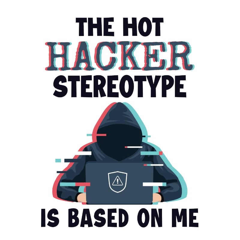 Hacker Stereotype is Based On Me Phishing Sniffer