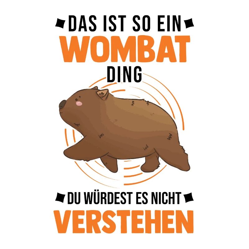 Das ist so ein Wombat Ding