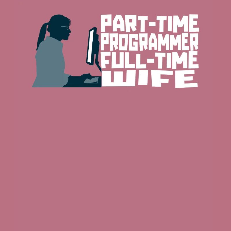 Entwickler Coder Programmierer Ehefrau