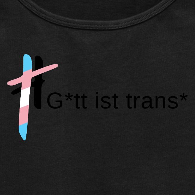 Gott ist trans*