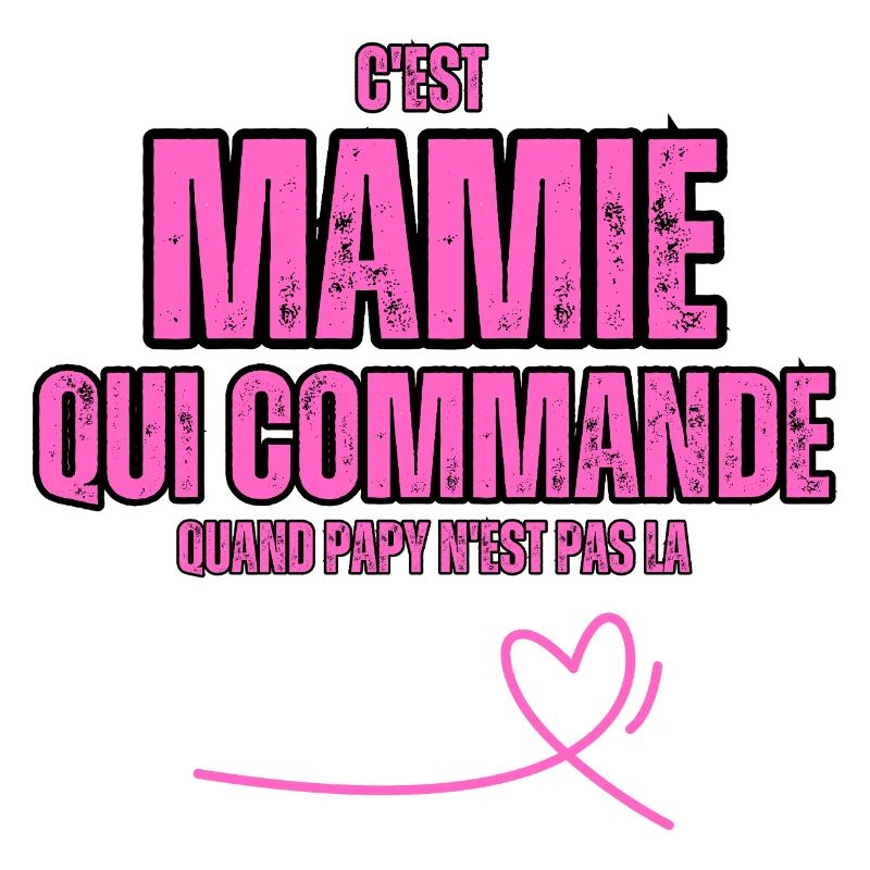 C'est Mamie Qui Commande Quand papy n'est Pas la