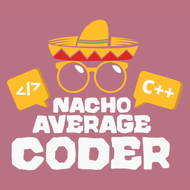 Nacho Average Coder Coding Taco Mexican Programmer