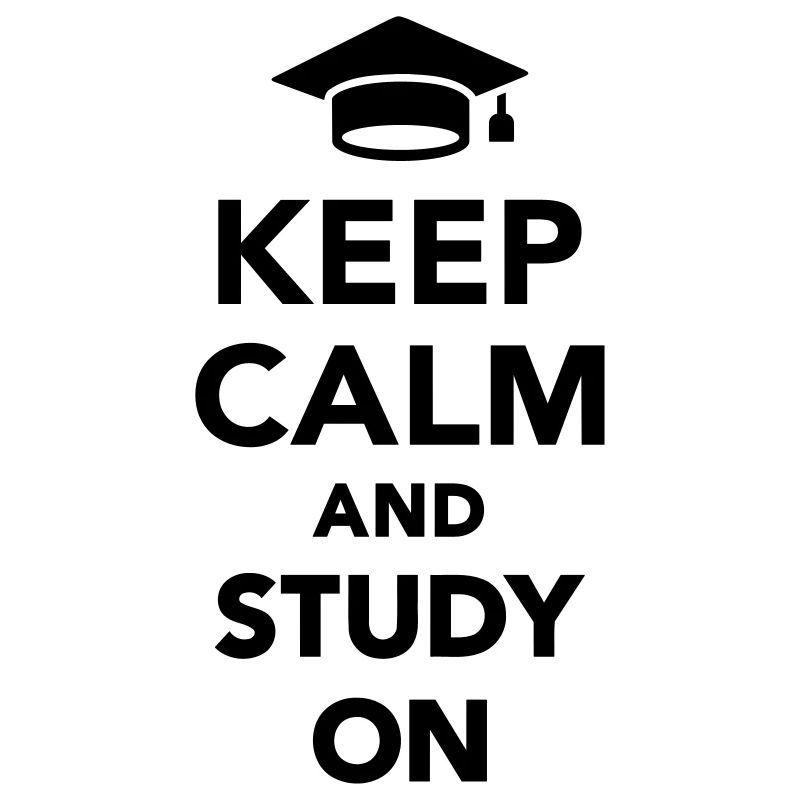 Keep calm and study on