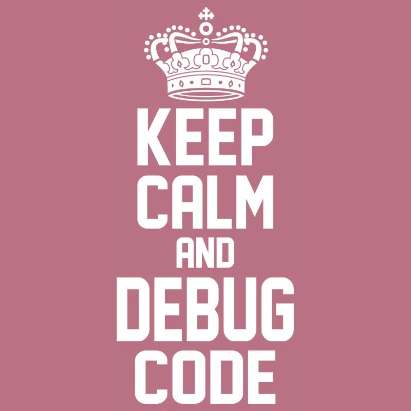 Keep Calm And Debug Code Programmer Nerd Software