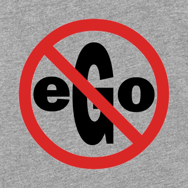 Ego is too big